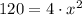 120 = 4 \cdot x^2