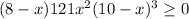 (8-x)121x^2(10-x)^3\ge0