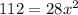 112=28x^2