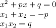 x^{2}+px+q=0\\ x_{1}+x_{2}=-p\\ x_{1}x_{2}=q