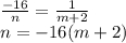 \frac{-16}{n}=\frac{1}{m+2}\\&#10; n=-16(m+2)