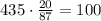 435\cdot \frac{20}{87}=100