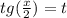 tg( \frac{x}{2})=t