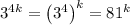 3^{4k}=\left(3^4\right)^k=81^k