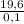 \frac{19,6}{0,1}