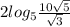 2log_{5}\frac{10\sqrt{5}}{\sqrt{3}}