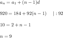 a_n=a_1+(n-1)d\\ \\ 920=184+92(n-1)~~~~|:92\\ \\ 10=2+n-1\\ \\ n=9