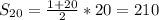 S_{20}= \frac{1+20}{2}*20=210