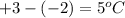 +3-(-2)=5^oC