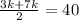 \frac{3k+7k}{2}=40