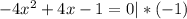 -4x^2+4x-1=0|*(-1)