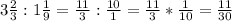 3\frac{2}{3} : 1 \frac{1}{9} = \frac{11}{3}: \frac{10}{1} = \frac{11}{3}* \frac{1}{10} = \frac{11}{30}