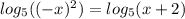 log_5((-x)^2) = log_5(x+2)