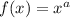 f(x)=x^a