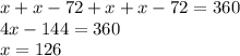 x+x-72+x+x-72=360\\&#10;4x-144=360\\&#10; x=126\\&#10;