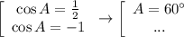 \left[\begin{array}{ccc}\cos A= \frac{1}{2} \\\cos A=-1\end{array}\right\to \left[\begin{array}{ccc}A=60а\\...\end{array}\right