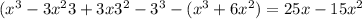 ( x^3-3x^23 + 3x3^2 - 3^3 - ( x^3 + 6x^2) = 25x -15x^2