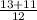 \frac{13+11}{12}