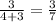 \frac{3}{4+3} = \frac{3}{7}