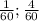 \frac{1}{60} ; \frac{4}{60}