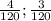 \frac{4}{120} ; \frac{3}{120}