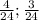 \frac{4}{24}; \frac{3}{24}