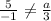 \frac{5}{-1} \neq \frac{a}{3}