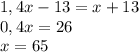 1,4x-13=x+13\\0,4x=26\\x=65