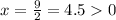 x= \frac{9}{2}=4.50