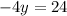 -4y=24