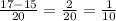 \frac{17-15}{20}= \frac{2}{20}= \frac{1}{10}