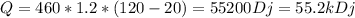 Q=460*1.2*(120-20)=55200Dj=55.2kDj