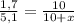 \frac{1,7}{5,1}= \frac{10}{10+x}