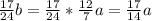 \frac{17}{24}b=\frac{17}{24}*\frac{12}{7}a=\frac{17}{14}a