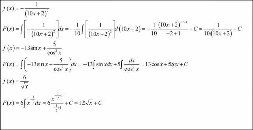 Для функции y=f(x) найдите первообразную f(x)=6/ корень из x f(x)= -13sinx + 5/cos^2 x f(x)= -1/(10x