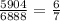 \frac{5904}{6888} = \frac{6}{7}