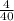 \frac{4}{40}