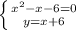 \left \{ {{ x^{2} -x-6=0} \atop {y=x+6}} \right.