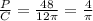 \frac{P}C} = \frac{48}{12 \pi } = \frac{4} \pi