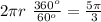 2\pi r ~\frac{360^o}{60^o}= \frac{5\pi}{3}