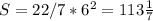 S=22/7*6^2=113\frac{1}{7}