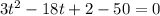 3t^2-18t+2-50=0