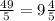 \frac{49}{5} = 9 \frac{4}{5}