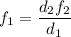 f_{1} =\dfrac{d_{2} f_{2}}{d_{1} }