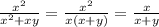 \frac{x^2}{x^2+xy}=\frac{x^2}{x(x+y)}= \frac{x}{x+y}