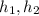 h_{1},h_{2}