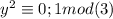 y^2\equiv 0;1 mod(3)