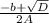 \frac{-b +\sqrt{D} }{2A}