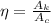 \eta= \frac{A_k}{A_c}