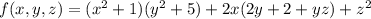 f(x,y,z)=(x^2+1)(y^2+5)+2x(2y+2+yz)+z^2